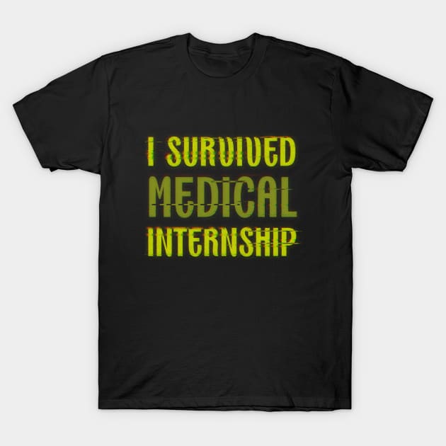 I survived medical internship |Medical student gifts T-Shirt by Emy wise